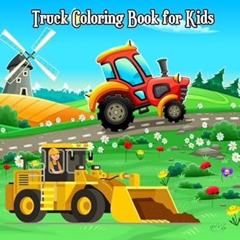 truck coloring book for kids childrens cars and trucks books plus fun activities for kids 1st edition