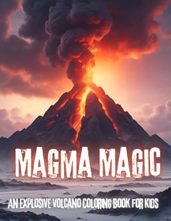 magma magic an explosive volcano coloring book for kids inferno impressions a dynamic volcano coloring