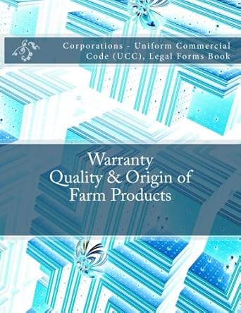 warranty quality and origin of farm products corporations uniform commercial code legal forms book 1st