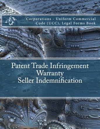 patent trade infringement warranty seller indemnification corporations uniform commercial code legal forms