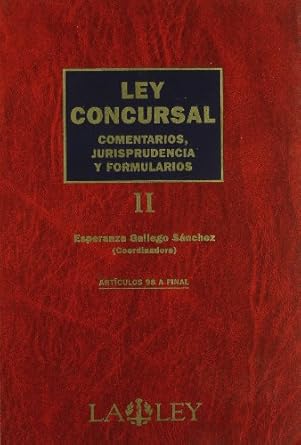 ley concursal comentarios jurisprudencia y formularios 1st edition esperanza gallego sanchez 8497255887,