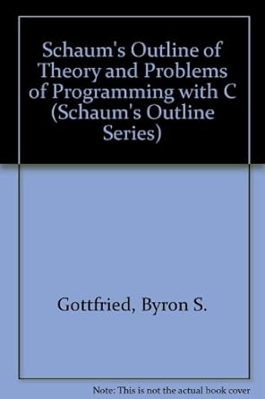 schaums outline of theory and problems of programming with c 1st edition j k 0070238545, 978-0070238541