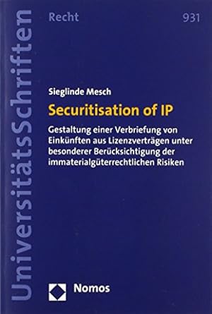 securitisation of ip 1st edition sieglinde mesch 384874600x, 978-3848746002