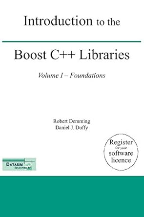 introduction to the boost c++ libraries volume i foundations 1st edition robert demming ,daniel j duffy