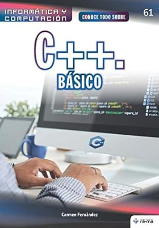 conoce todo sobre c ++ basico 1st edition carmen fernandez 1681657724, 978-1681657721