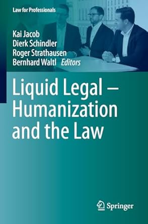 liquid legal humanization and the law 1st edition kai jacob ,dierk schindler ,roger strathausen ,bernhard