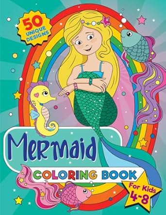 mermaid coloring book for kids ages 4 8 50 beautiful coloring pages 1st edition under the cover press