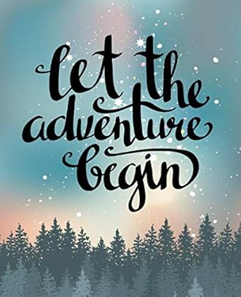 let the adventure begin inspirational journal notebook 1st edition paddox publishing 1718194927,