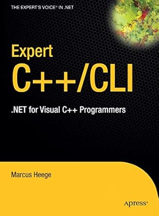 expert visual c++/cli net for visual c++ programmers 1st edition marcus heege 1590597567, 978-1590597569