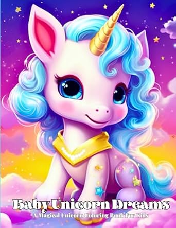 baby unicorn dreams a magical unicorn coloring book for kids 1st edition mystical colors b0c9s1x5sp,