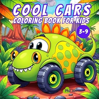 cool cars coloring book for kids 40 awesome cars to color from race cars to space rides fire trucks dino