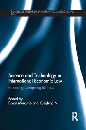 science and technology in international economic law 1st edition bryan mercurio ,kuei jung ni 113893755x,