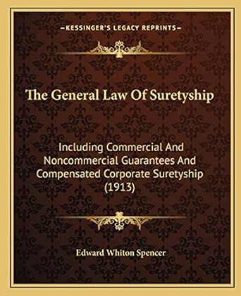 the general law of suretyship including commercial and noncommercial guarantees and compensated corporate