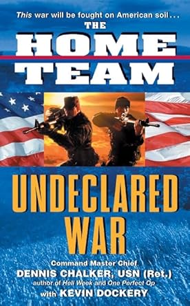 the home team undeclared war 1st edition dennis chalker ,kevin dockery 0060517263, 978-0060517267