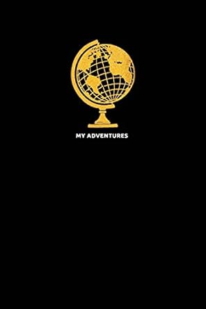 my adventures faux gold globe travel journal a writing notebook novelty gift item 1st edition daily design