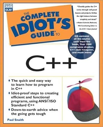 complete idiots guide to c++ 1st edition paul snaith 0789718162, 978-0789718167