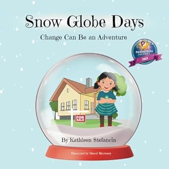 snow globe days change can be an adventure 1st edition kathleen stefancin ,kylea rorabaugh 0976478552,