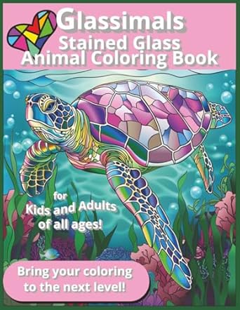 glassimals stained glass animal coloring book a stained glass animals coloring book for kids and adults with
