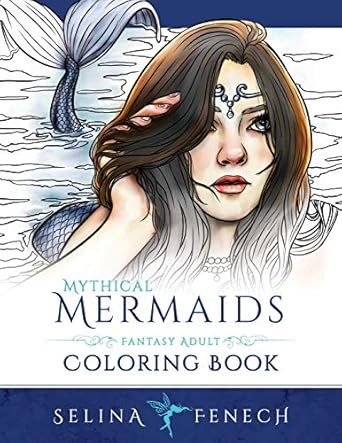 mythical mermaids fantasy adult coloring book 1st edition selina fenech 0994585217, 978-0994585219