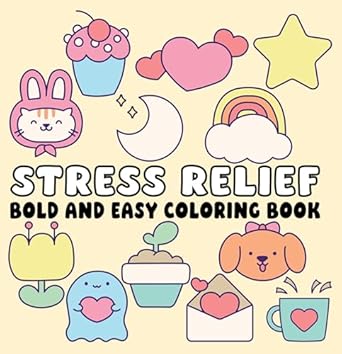 stress relief bold and easy coloring book for adults and teens simple relaxing designs to soothe the mind and