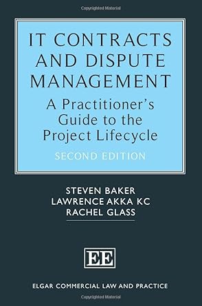 it contracts and dispute management a practitioners guide to the project lifecycle 2nd edition steven baker