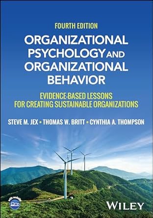 organizational psychology and organizational behavior evidence based lessons for creating sustainable