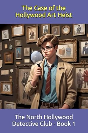 the north hollywood detective club in the case of the hollywood art heist 1st edition mike mains 195300637x,