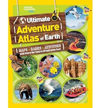 the ultimate adventure atlas of earth maps games activities and more for hours of extreme fun 1st edition