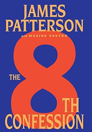 the 8th confession 1st edition james patterson ,maxine paetro 0316018767, 978-0316018760
