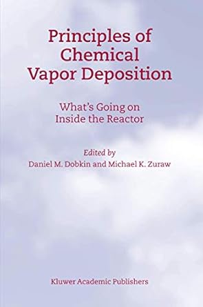 principles of chemical vapor deposition 2003rd edition d m dobkin ,m k zuraw 1402012489, 978-1402012488