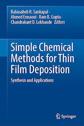 simple chemical methods for thin film deposition synthesis and applications 2023rd edition babasaheb r