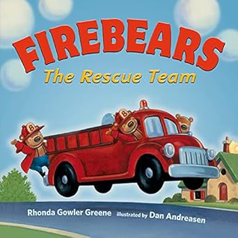 firebears the rescue team 1st edition rhonda gowler greene ,dan andreasen 1627792406, 978-1627792400