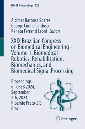 xxix brazilian congress on biomedical engineering volume 1 biomedical robotics rehabilitation biomechanics