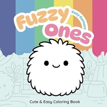 fuzzy ones cozy corners a super cute and whimsical coloring book of fluffy creatures in cozy scenes for kids