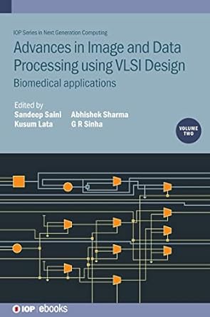 advances in image and data processing using vlsi design biomedical applications 1st edition sandeep saini
