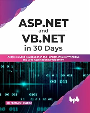 asp net and vb net in 30 days acquire a solid foundation in the fundamentals of windows and web application
