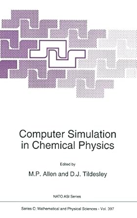 computer simulation in chemical physics 1st edition m p allen ,d j tildesley 0792322835, 978-0792322832
