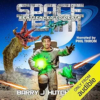 space team sentienced to death space team book 11 1st edition barry j hutchison ,phil thron ,zertex media ltd