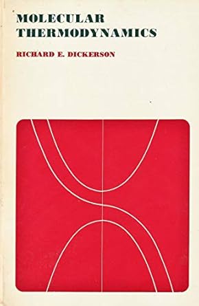 molecular thermodynamics 1st edition richard e dickerson 0805323635, 978-0805323627