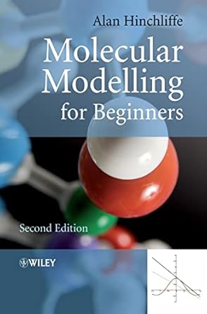 molecular modelling for beginners 2nd edition alan hinchliffe 0470513136, 978-0470513132