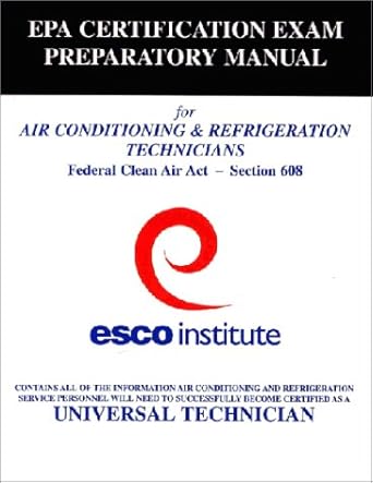 epa certification exam preparatory manual for air conditioning and refrigeration technicians federal clean