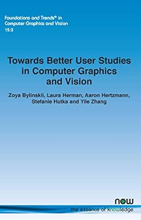 towards better user studies in computer graphics and vision in computer graphics and vision 1st edition zoya