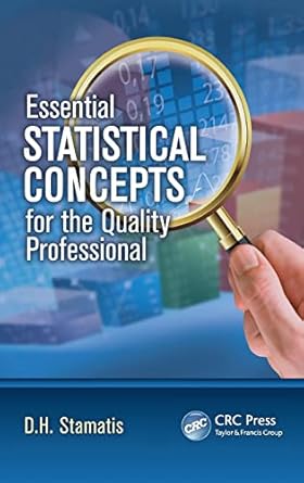 essential statistical concepts for the quality professional 1st edition d h stamatis 1439894574,