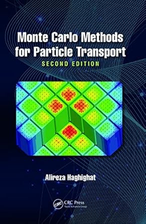monte carlo methods for particle transport 2nd edition alireza haghighat 0367538091, 978-0367538095