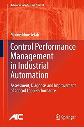 control performance management in industrial automation assessment diagnosis and improvement of control loop