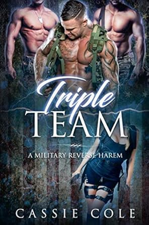 triple team a military reverse harem romance 1st edition cassie cole 1796217034, 978-1796217032