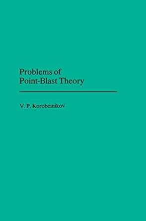 problems of point blast theory 1991st edition v p korobeinikov 0883186748, 978-0883186749