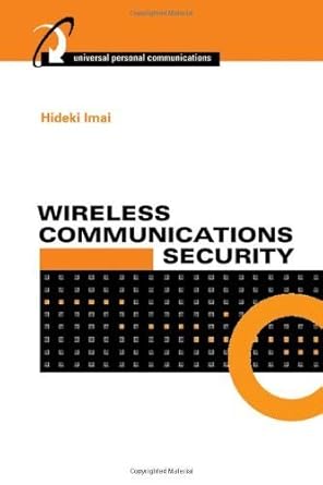 wireless communications security by hideki imai mohammad ghulam rahman kazukuni kobara hardcover 1st edition 