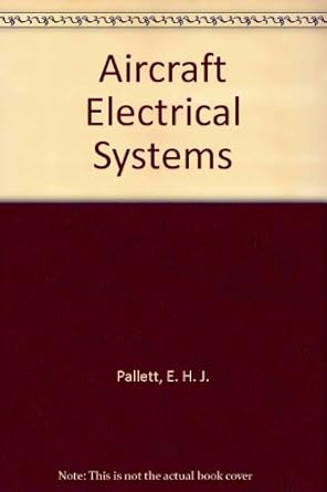 aircraft electrical systems 1st edition e h j pallett 0582988586, 978-0582988583