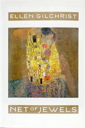 net of jewels a novel 1st edition ellen gilchrist 0316314242, 978-0316314244